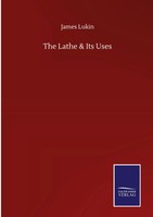 James Lukin | The Lathe & Its Uses | Buch | Englisch (2020) | Gebunden | Outlook