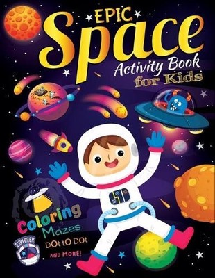 Amy Sunday Epic Space Activity book for kids (Taschenbuch) Space for Kids 6-8