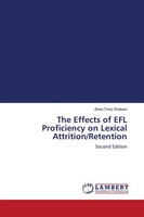 The Effects Of Efl Proficiency On Lexical Attrition/Retention Second Edition