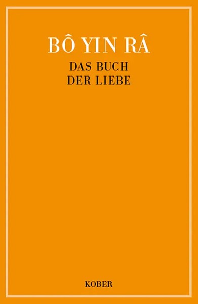 Bô Yin Râ | Das Buch Der Liebe | Buch | Kober Verlag | Ean 9783857670084-image