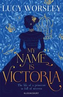 My Name Is Victoria | Lucy Worsley | Englisch | Taschenbuch | 2018