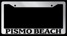 Chrome License Plate Frame "Pismo Beach" Auto Accessory Novelty 2530