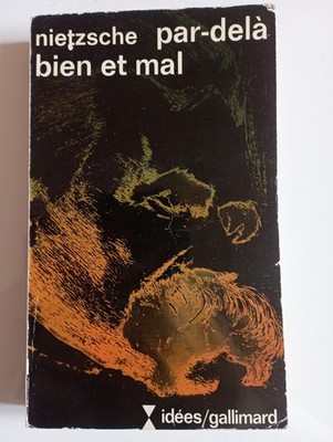 Nietzsche Jenseits von Gut und Böse Ideen Gallimard