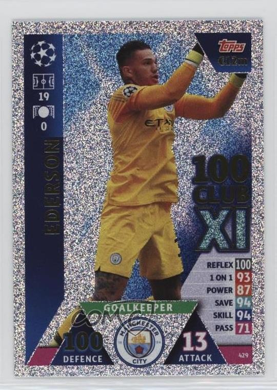 2018-19 Topps UEFA Champions Match Attax 100 Club XI Ederson #429 15t9
