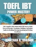 TOEFL IBT POWER MASTERY by Jonathan A Graham