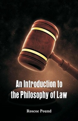 An Introduction to the Philosophy of Law Roscoe Pound Taschenbuch Englisch 2018