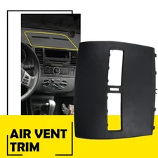 For Nissan 45119 Versa Black Air Front Vent Upper Top Center Dash Trim Bezel