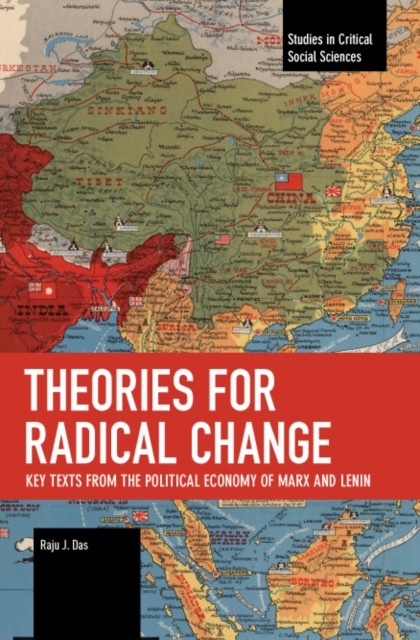 Theories For Radical Change : Key Texts From The Political Economy Of Marx And Lenin Raju J. Das - Image 4