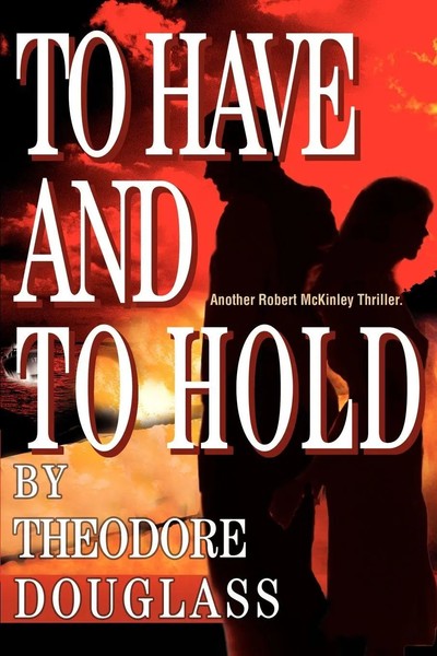 Theodore D. Douglass | To Have And To Hold | Taschenbuch | Englisch (2003)-image