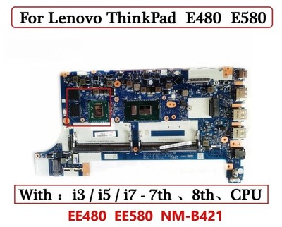 NM-B421 For Lenovo ThinkPad E480 E580 Motherboard With i3 i5 i7 7th 8th Gen CPU