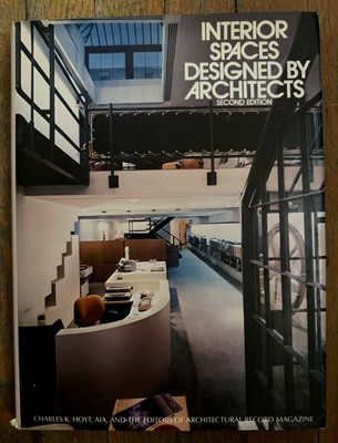 Interior Spaces Designed By Architects 2nd Edition Charles K. Hoyt, AIA