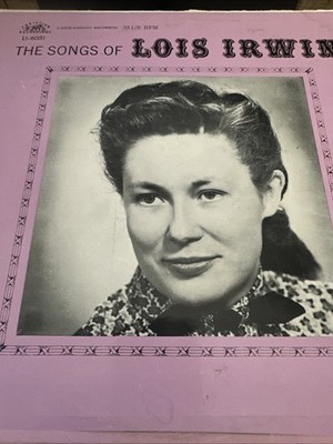 The Songs Of Lois Irwin~Alma Records LI-6051~Christian~Christian Recordings