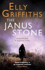 The Janus Stone: The Dr Ruth Galloway Mysteries 2,Elly Griffiths
