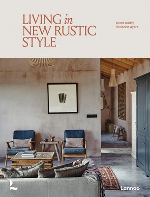Living in New Rustic Style (Living in Country Style) by Darby