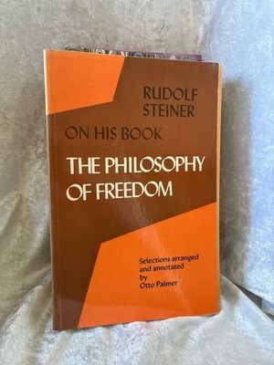 The Philosophy of Freedom Rudolf, Steiner: