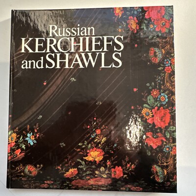 1985; Russian Kerchiefs and Shawls Published by Aurora Art Publishers