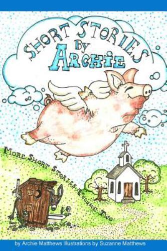Short Stories by Archie Volume Two by Archie Matthews (2015, Trade ...