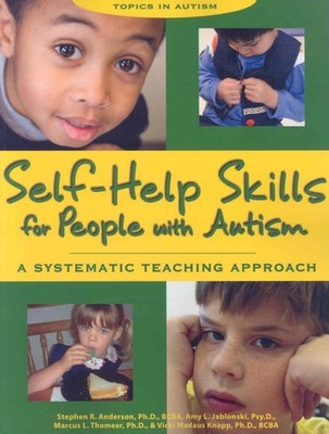 Self-Help Skills for People with Autism: A Systematic Teaching A