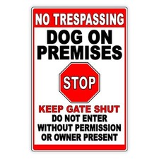 Beware Of Dog On Premises Stop Keep Gate Shut No Trespassing Metal Sign BD058