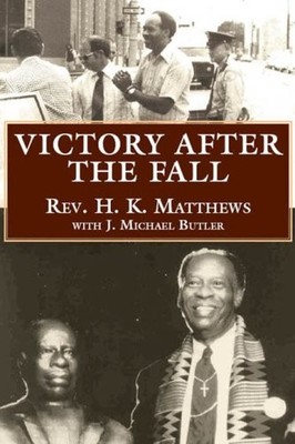 VICTORY AFTER THE FALL By H. K. Matthews & J. Michael Butler - Hardcover *VG+*