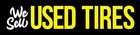 We Sell Used Tires Banner - Tire Shop Sign - Tire Shop Flag