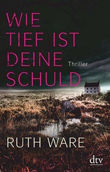 Wie tief ist deine Schuld: Thriller von Ware, Ruth | Buch | Zustand gut
