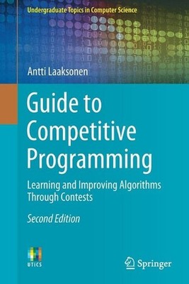 Guide to Competitive Programming: Learning and Improving Algorithms Through Cont