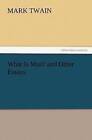 What Is Man? and Other Essays by Mark Twain (Paperback / softback, 2011)