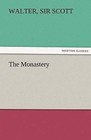 The Monastery by Sir Walter Scott (Paperback / softback, 2011)