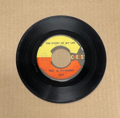 BIG AL DOWNING CHESS 45 THE STORY OF MY LIFE/I'D LOVE TO BE LOVED 1817