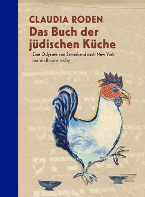 Das Buch der jüdischen Küche | Eine Odyssee von Samarkand nach New York | Roden