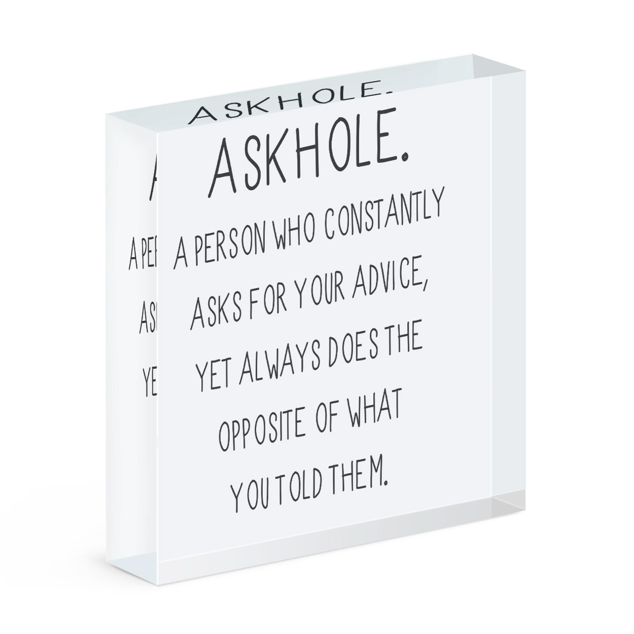 Askhole A Person Who Asks Advice Acrylic Photo Block Frame Funny Rude Joke