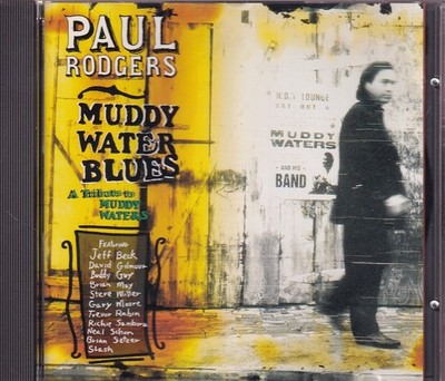 PAUL RODGERS ''Muddy Water Blues (A Tribute To Muddy Waters)'' CD-Album