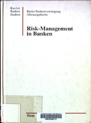 Risk-Management in Banken : Tagungsband zum 2. Basler Bankentag, 24. November 19
