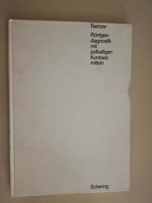 Taenzer Röntgendiagnostik mit jodhaltigen Kontrastmitteln 1971 R02 selten: