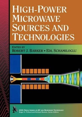 High-Power Microwave Sources and Technologies by Robert J. Barker (English) Hard