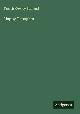 Francis Cowley Burnand | Happy Thoughts | Buch | Englisch (2025)