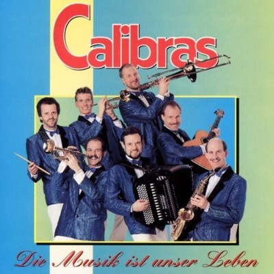 Calibras Die Musik Ist Unser Leben (CD) (UK IMPORT)