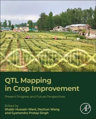 QTL Mapping in Crop Improvement: Present Progress and Future Perspectives by Sha
