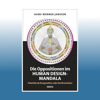 Die Oppositionen im Human Design Mandala | Hans-Werner Janssen