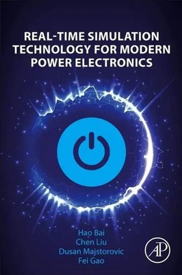 Real-Time Simulation Technology for Modern Power Electronics | Chen Liu (u. a.)