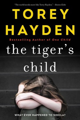 The Tiger's Child: What Ever Happened to Sheila?   A Teacher's True Story:...