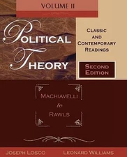 Political Theory: Classic and Contemporary Readingsvolume II: Machiavelli to...