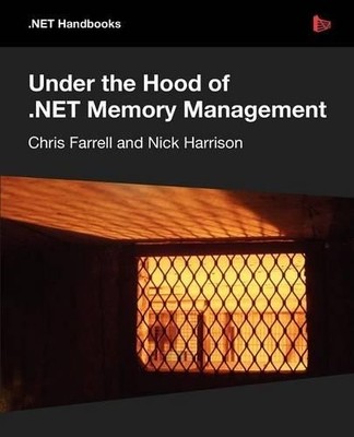 Chris Farrell Nick Ha Under the Hood of .NET Memory Mana (Paperback) (UK IMPORT)