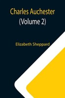 Elizabeth Sheppard | Charles Auchester (Volume 2) | Taschenbuch | Englisch