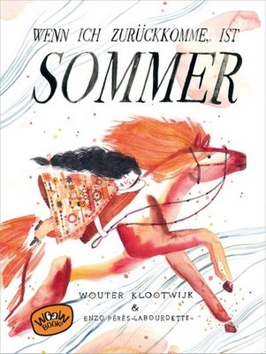 Wenn ich zurückkomme, ist Sommer, Wouter Klootwijk