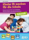 Kinder fit machen für die Schule - Mathematik von Katrin Stuhlsatz (2015, Kopiervorlagen)