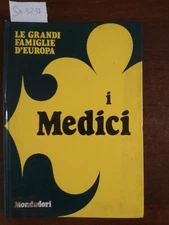 Le grandi famiglie d'Europa - I Medici - Enzo Orlandi