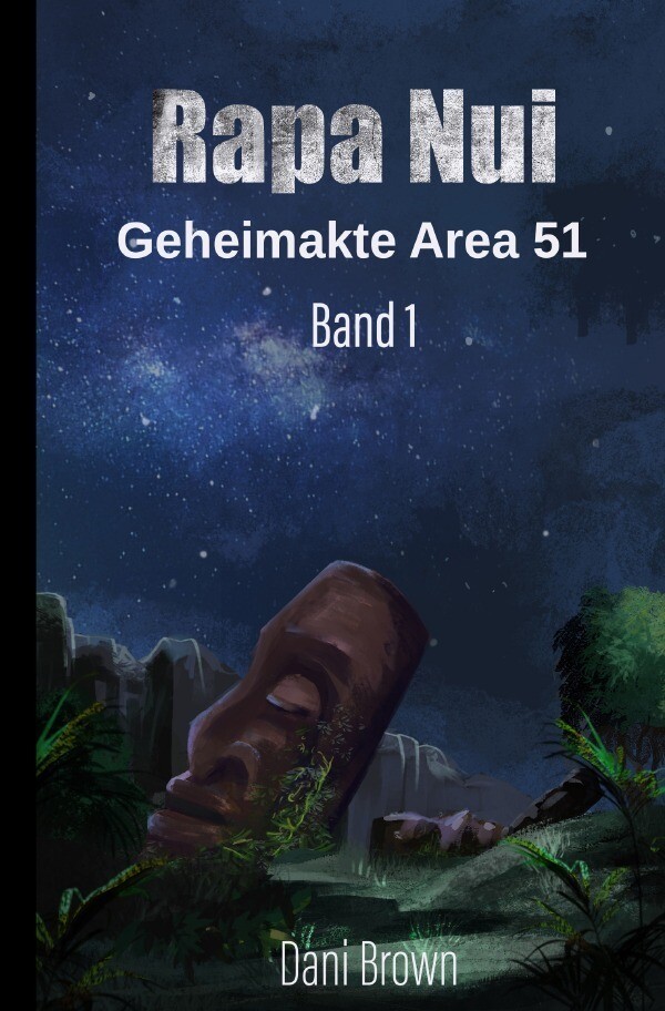Thumbnail - Rapa Nui Geheimakte Area 51 Dani Brown Taschenbuch 524 S. Deutsch 2020