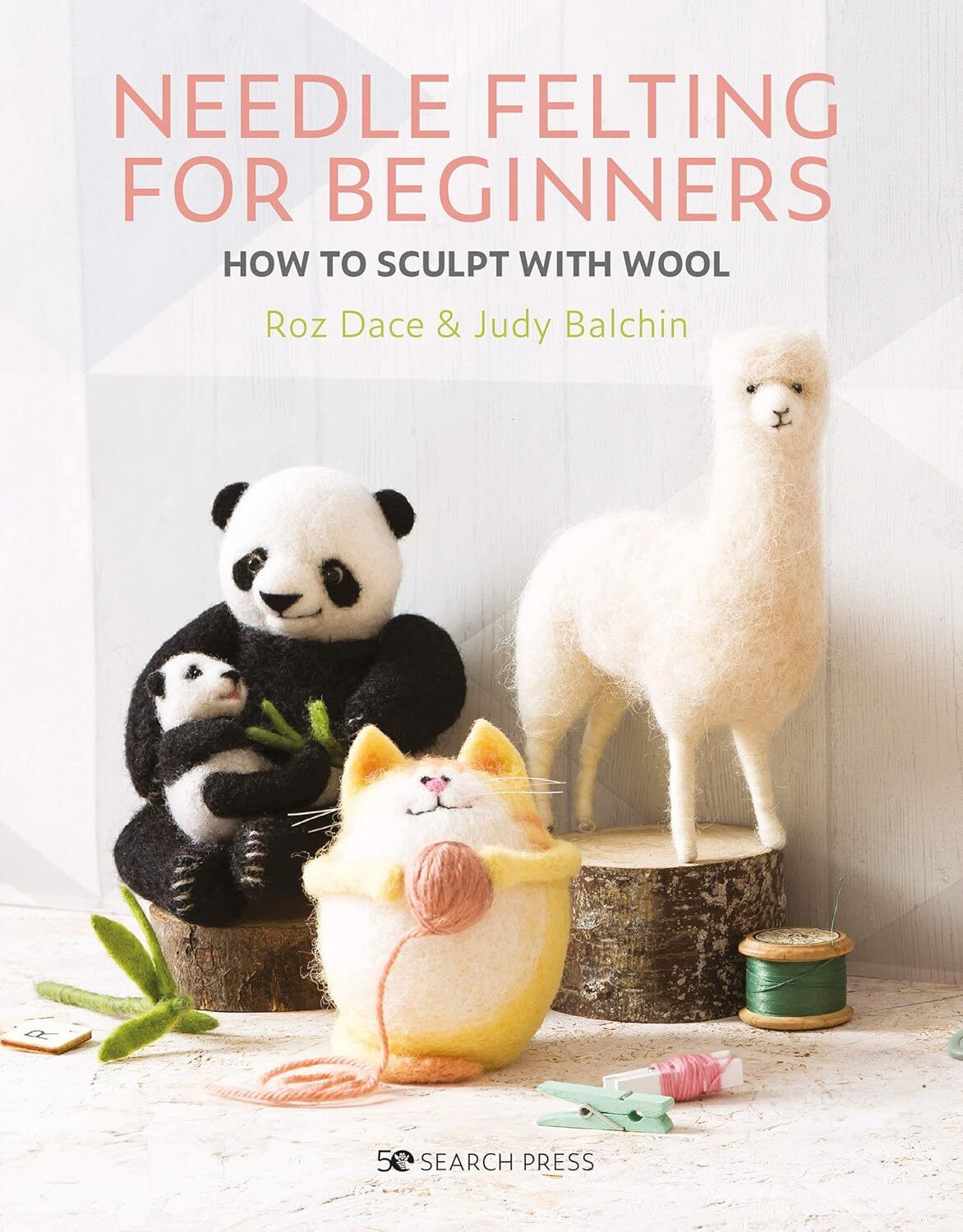 9781782217343 Needle Felting for Beginners: How to Sculpt With Wool - Roz Dace,J